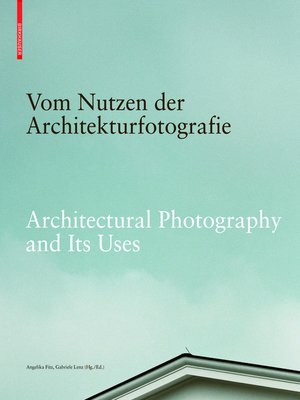 cover image of Vom Nutzen der Architekturfotografie / Architectural Photography and its Uses